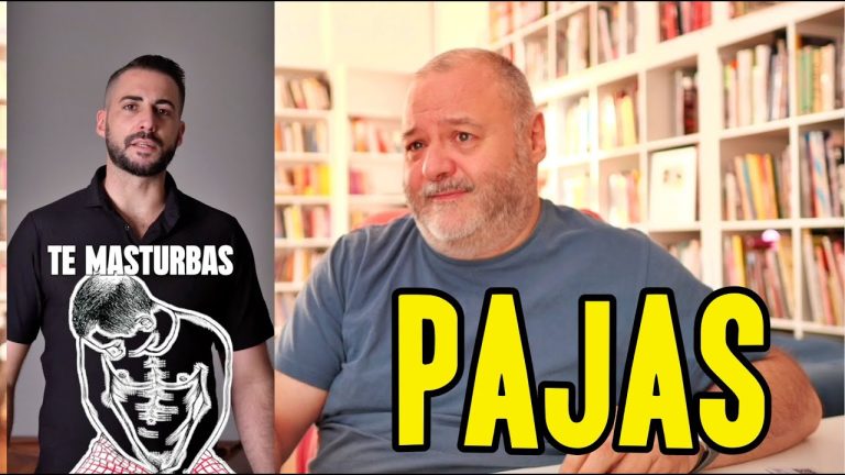 Y ¡dale con lo de las pajas!